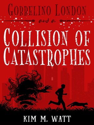 cover image of Gobbelino London & a Collision of Catastrophes